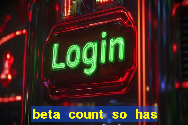 beta count so has changed pt br
